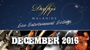 Great live music gigs in Dublin this December 16 at Duffys Malahide